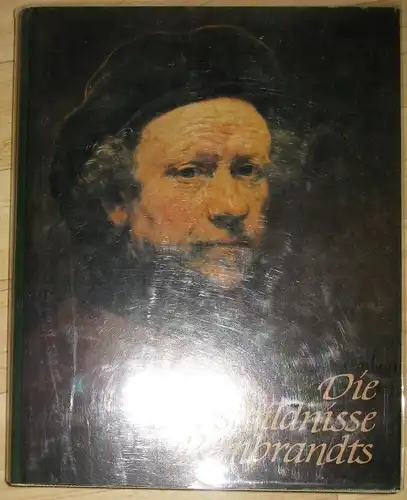 Fritz Erpel: Die Selbstbildnisse Rembrandts. 