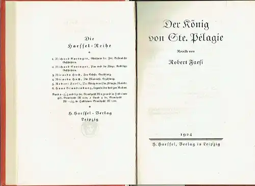 Robert Faesi: Der König von Ste. Pélagie
 Novelle
 Haessel-Reihe, Band 5. 