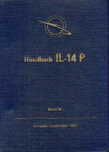 Handbuch IL-14 P
 Band 1, 3 und 4. 