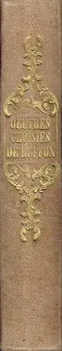 Georges Louis Leclerc, Comte de Buffon: Oeuvres Choisies de Buffon
 Contenant les Discours Académiques, des Extraits de la Théorie de la Terre, les Epoques de.. 