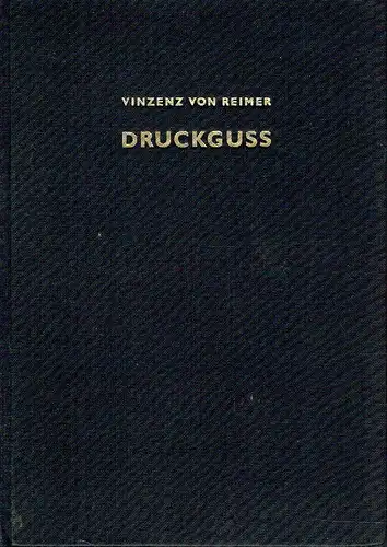 Vinzenz von Reimer: Druckguss. 