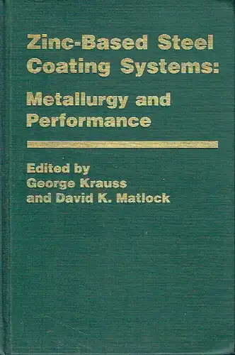 Zinc-Based Steel Coating Systems: Metallurgy and Performance. 