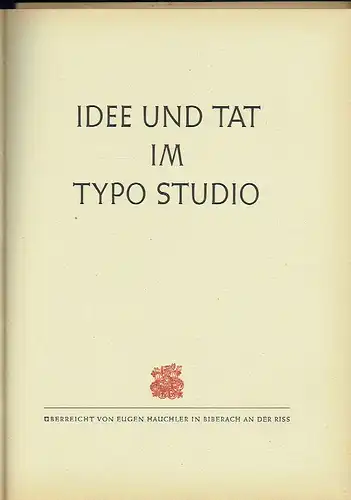 Idee und Tat im Typo Studio. 