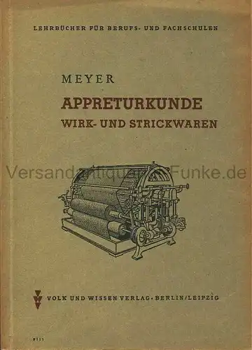 Erich Meyer: Appreturkunde
 Wirk- und Strickwaren. 