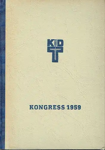 Am 9. und 10. Januar 1959 zu Berlin
 2. Kongress der Kammer der Technik. 