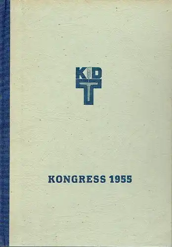 Am 3. und 4. Dezember 1955 zu Berlin
 Kongress der Kammer der Technik. 