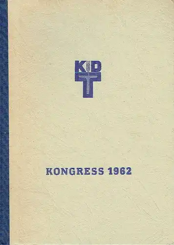 3. Kongress der Kammer der Technik
 Vom 5. bis zum 7. Juni 1962 zu Berlin. 
