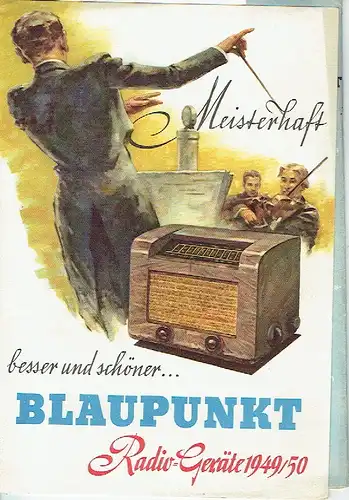 besser und schöner ... Blaupunkt Radio-Geräte 1949/50
 Prospektmappe mit Preisliste. 
