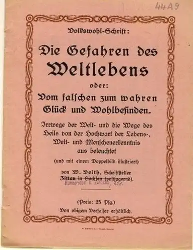 W. Veith, Kunnersdorf bei Zwickau: Die Gefahren des Weltlebens
 oder: Vom falschen zum wahren Glück und Wohlbefinden. 