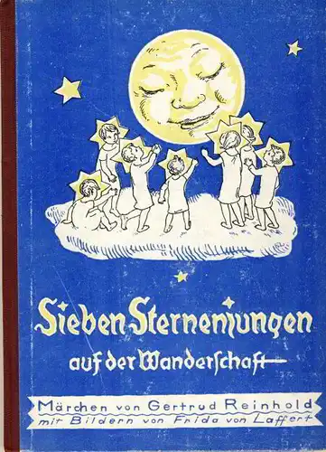 Gertrud Reinhold: Sieben Sternenjungen auf der Wanderschaft
 und andere Märchen. 