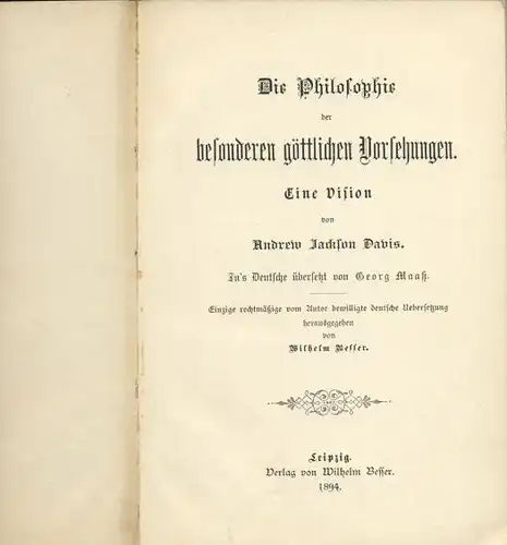 Andrew Jackson Davis: Die Philosophie der besonderen göttlichen Vorsehungen
 Eine Vision. 