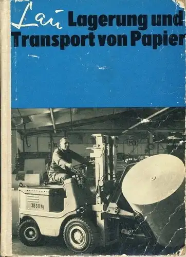 Manfred Lau: Lagerung und Transport von Papier. 