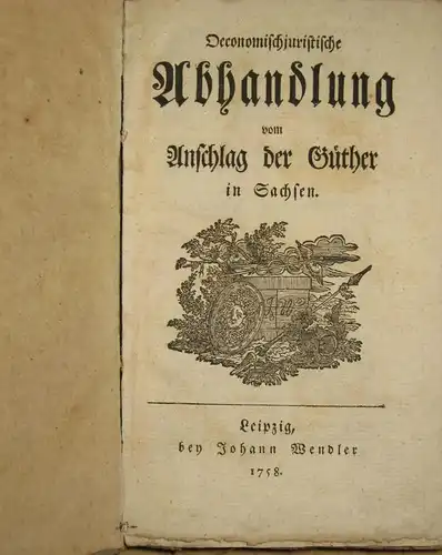 Rudolph Christian von Bennigsen: Oeconomischjuristische Abhandlung vom Anschlag der Güther in Sachsen. 