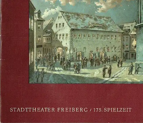 Eginhard Seilkopf: Stadttheater Freiberg / 175. Spielzeit. 