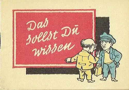 Das sollst Du wissen
 Zur "Ordnung über die Leistungsgewährung der Sozialversicherung der Arbeiter und Angestellten". 