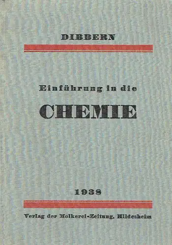 Dr. H. Dibbern: Einführung in die Chemie für Molkerei-Fachleute. 