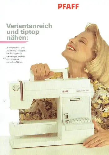 Variantenreich und tiptop nähen: "hobbymatic"- und "varimatic"-Modelle. 