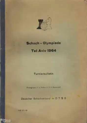 Schach-Olympiade Tel Aviv 1964
 Turnierbulletin, Finalgruppe A und Partien DDR-Mannschaft. 