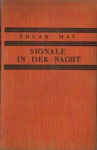 Edgar May: Abenteuerlicher Roman aus dem amerikanischen Westen, frei nach Frank Packard
 Signale in der Nacht. 