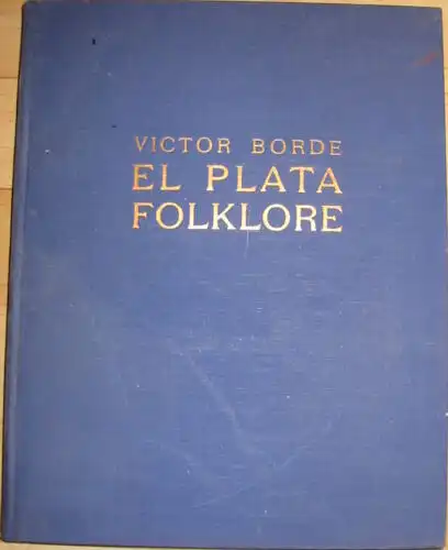 V. Borde: El Plata Folklore
 Texte aus den La Plata-Gebieten in volkstümlichen Spanisch und Rotwelsch, Nach dem Wiener handschriftlichen Material zusammengestellt. 