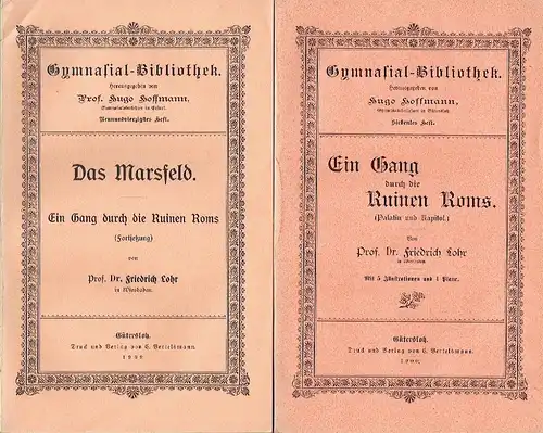 Prof. Dr. Friedrich Lohr: Ein Gang durch die Ruinen Roms
 Palatin und Kapitol / Marsfeld
 Gymnasial Bibliothek, 7. und 49. Heft. 