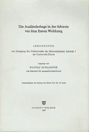 Rudolf Schlaepfer: Abhandlung zur Erlangung der Doktorwürde
 Die Ausländerfrage in der Schweiz vor dem Ersten Weltkrieg. 