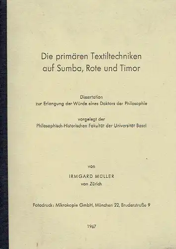 Irmgard Müller: Dissertation
 Die primären Textiltechniken auf Sumba, Rote und Timor. 