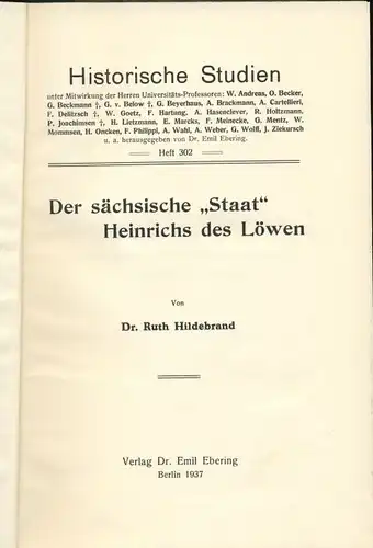 Dr. Ruth Hildebrand: Der sächsische "Staat" Heinrichs des Löwen
 Historische Studien, herausgegeben von Dr. Emil Ebering, Heft 302. 