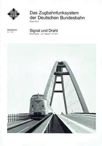 Robert Rind: Das Zugbahnfunksystem der Deutschen Bundesbahn
 Sonderdruck N1, 377 aus Signal und Draht, Heft 7-8/1971. 