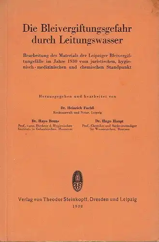 Dr. Heinrich Fuchß
 Prof. Dr. Hayo Bruns
 Prof. Dr. Hugo Haupt: Bearbeitung des Materials der Leipziger Bleivergiftungsfälle im Jahre 1930 vom juristischen, hygienisch medizinischen und.. 