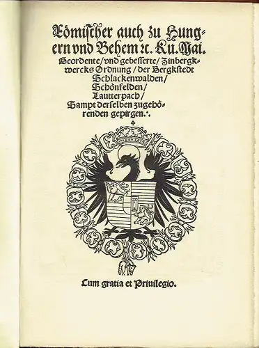 Geordnete und gebesserte Zinbergkwercksordnung der Bergkstedt Schlackenwalden, Schönfelden, Lautterpach, sampt derselben zugehörenden Gepirgen. 