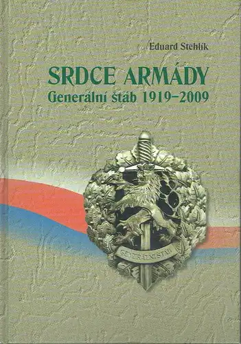 Eduard Stehlik: Generální štáb 1919-2009
 Srdce Armády. 