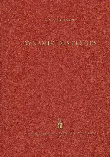 W. S. Pyschnow: Einfluss kleiner Störungen
 Dynamik des Fluges. 