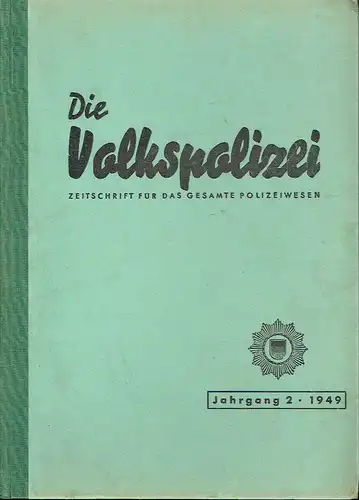 Die Volkspolizei
 Zeitschrift für das gesamte Polizeiwesen
 2. Jahrgang, gebunden. 