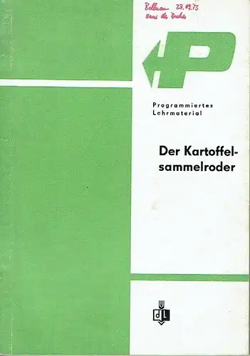 A. Hänzka: Der Kartoffelsammelroder
 (Typ E 675/1, E 665)
 Programmiertes Lehrmaterial für den berufspraktischen Unterricht. 