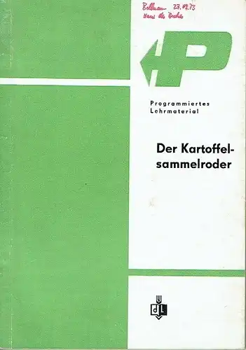 A. Hänzka: Der Kartoffelsammelroder
 (Typ E 675/1, E 665). 