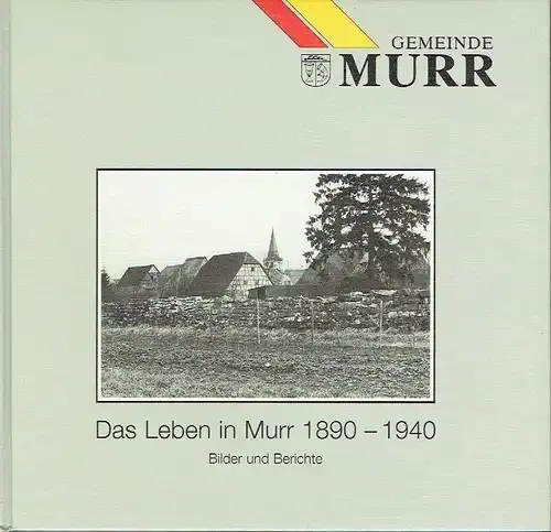 Heinz Trautwein: Das Leben in Murr 1890-1940
 Bilder und Berichte. 