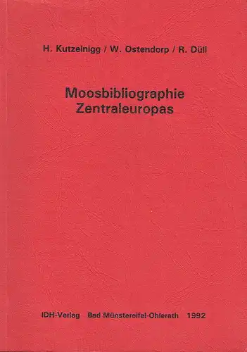 Dr. Herfried Kutzelnigg
 Dr. Wolfgang Ostendorp
 Prof. Dr. Ruprecht Düll: Moosbibliographie Zentraleuropas / Bibliography of bryological literature of Central Europe. 