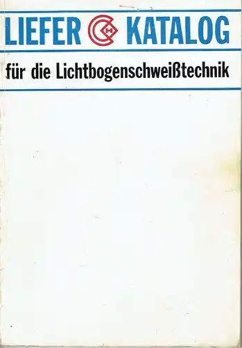 Lieferkatalog für die Lichtbogenschweißtechnik. 