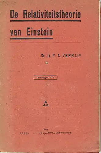 Dr. D. P. A. Verrijp: De Relativiteitstheorie van Einstein
 Korte Uiteenzetting met grafische Voorstellingen voor ontwikkelde Leeken
 Levensvragen XI, 3. 