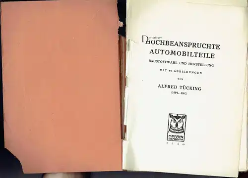 Alfred Tücking: Baustoffwahl und Herstellung
 Hochbeanspruchte Automobilteile. 