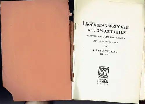 Alfred Tücking: Hochbeanspruchte Automobilteile
 Baustoffwahl und Herstellung. 
