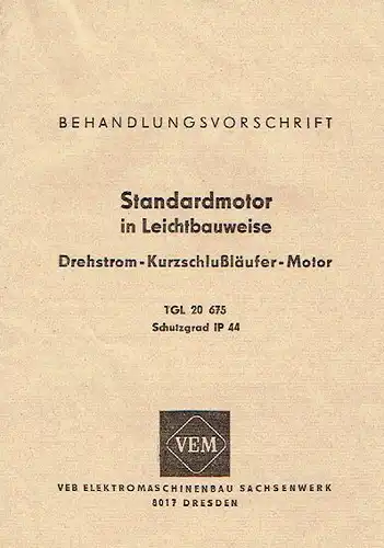 Behandlungsvorschrift für Standardmotor in Leichtbauweise
 Drehstrom-Kurzschlußläufer-Motor. 