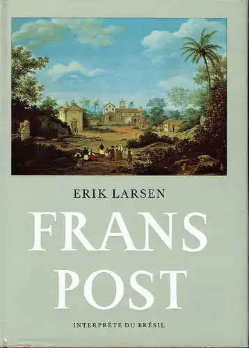 Erik Larsen: Interprète du Brésil
 Frans Post. 