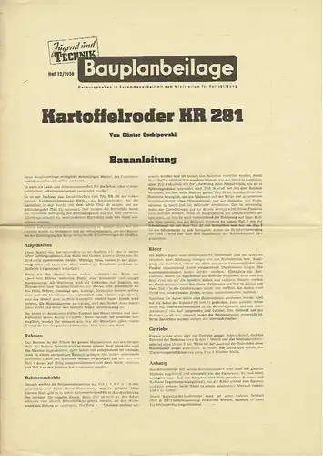 Günter Oschipowski: Kartoffelroder KR 281
 Bauplanbeilage aus Jugend und Technik; Heft 12/1956. 