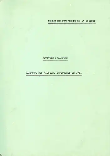 Activite Byzantine - Rapports des Missions Effectuees en 1981. 