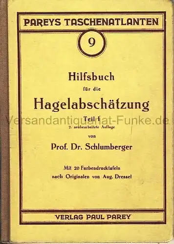 Prof. Dr. Otto Schlumberger: Hilfsbuch für die Hagelabschätzung
 Teil 1
 Pareys Taschenatlanten, Nr. 9. 