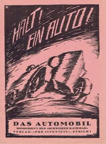 Das Automobil
 Sonderheft des "Schweizer Kamerad", Illustrierte Zeitschrift der Jugend. 