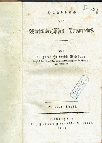 Dr. Jakob Friedrich Weishaar: Handbuch des Württembergischen Privatrechts. 