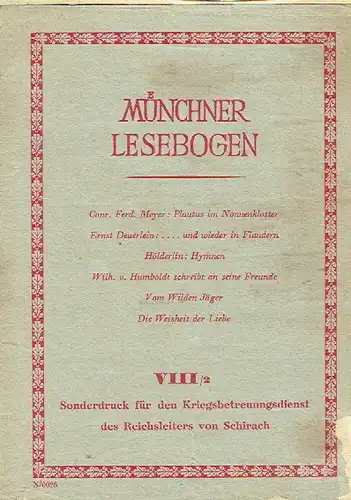 Sonderdruck für den Kriegsbetreuungsdienst des Reichsleiters von Schirach
 Band VIII/2
 Münchner Lesebogen. 